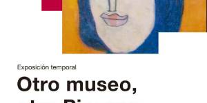 Exposición temporal: "Otro Museo, otro Picasso"